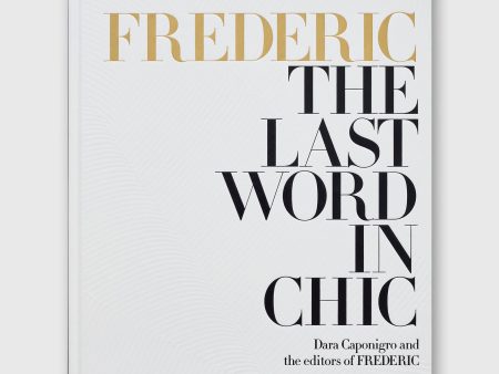 FREDERIC: The Last Word in Chic - Dara Caponigro Fashion