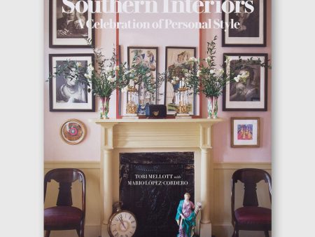 Southern Interiors: A Celebration of Personal Style - Tori Mellott Supply