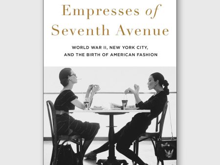 Empresses of Seventh Avenue - Nancy MacDonell Discount