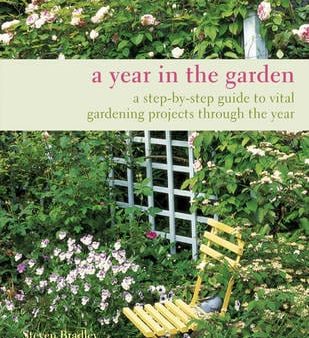 Steven Bradley: A Year in the Garden [2009] paperback Online Hot Sale